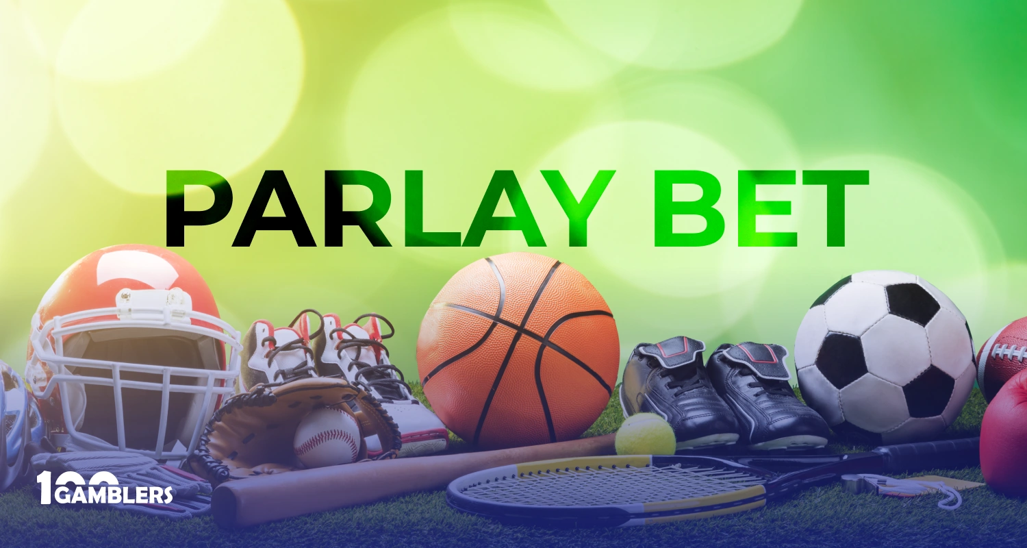 What Is a Parlay Bet and How Does It Work?
